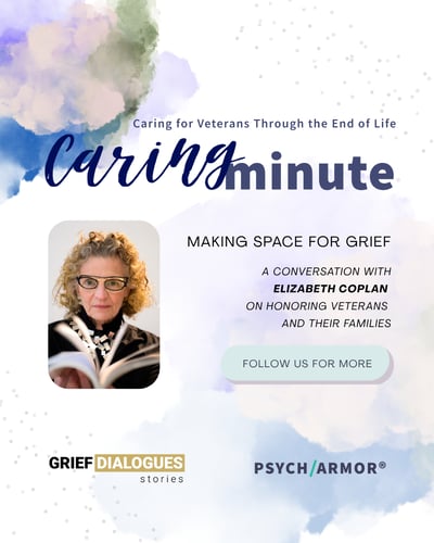 Making Space for Grief: A Conversation with Elizabeth Coplan on Honoring Veterans and Their Families