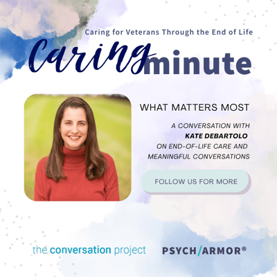 What Matters Most: A Conversation with Kate DeBartolo on End-of-Life Care and Meaningful Conversations