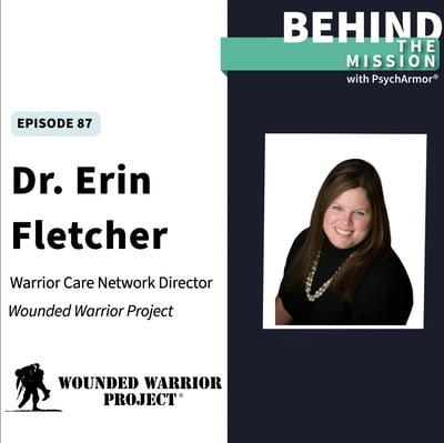 BTM87 - Dr. Erin Fletcher - Wounded Warrior Project and the Warrior Care Network
