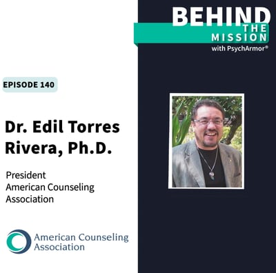 BTM140 - Dr. Edil Torres Rivera – From the Army to the President of the American Counseling Association