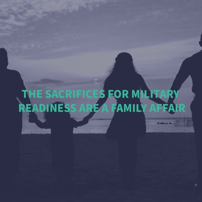 The sacrifices for military readiness are a family affair