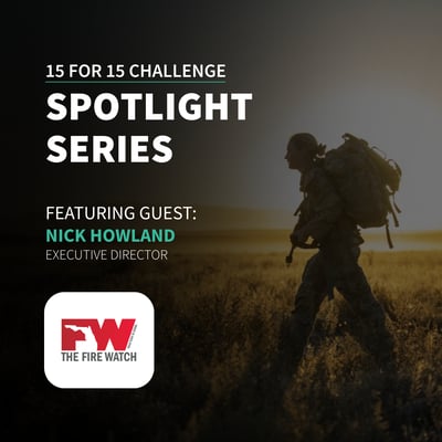15 for 15 Spotlight - How Community Training Saves Lives: A Conversation with Fire Watch Executive Director Nick Howland
