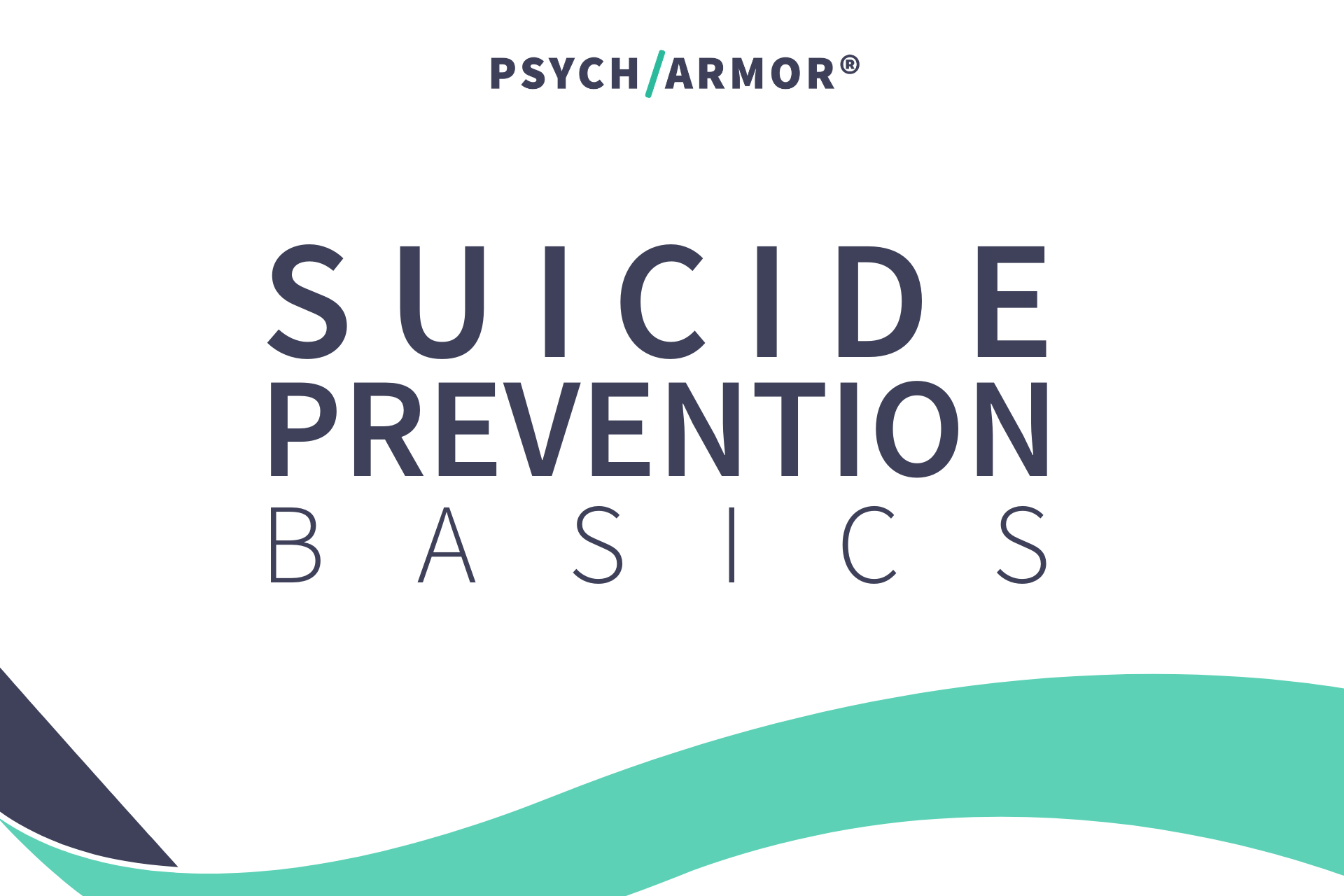 Suicide Prevention basics